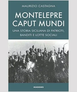 Montelepre caput mundi – Maurizio Castagna Edizioni Magenes