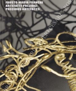 Artefatti preziosi. Precious artifacts