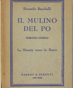 Il mulino del Po. Romanzo storico. La miseria viene in barca